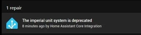 An alert from home assistant: "The imperial unit system is deprecated"